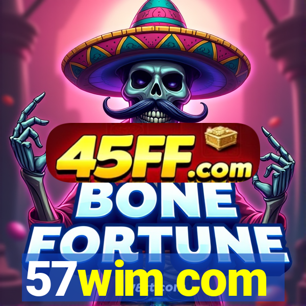57wim com
